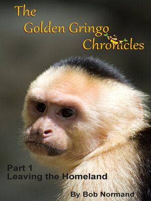 cover image of The Golden Gringo Chronicles